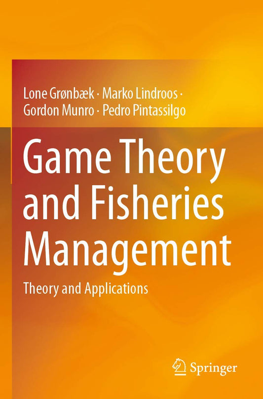 Game Theory and Fisheries Management: Theory and Applications