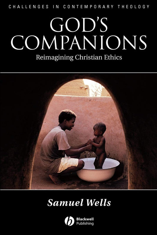 God's Companions: Reimagining Christian Ethics (Challenges in Contemporary Theology)