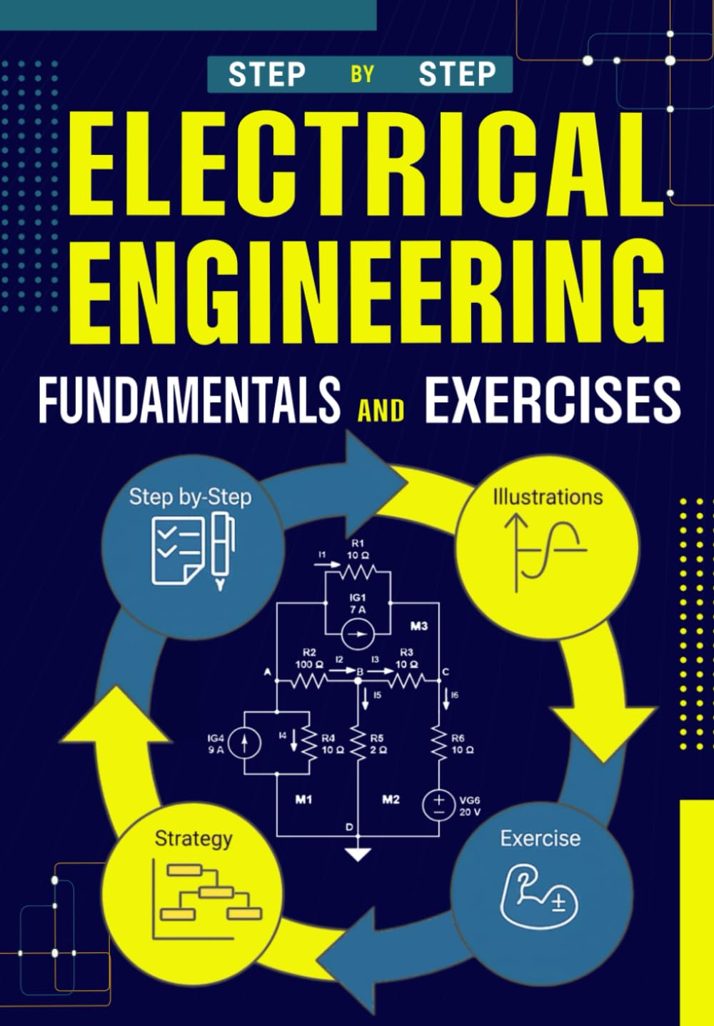 Fundamentals and Exercises of Electrical Engineering: Theory, Theorems, and Applications in DC and AC with Applied Exercises