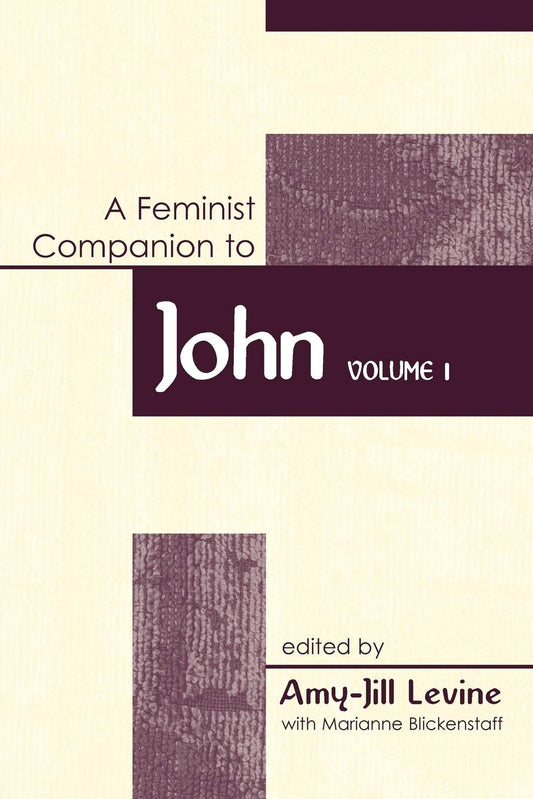 Feminist Companion to John: Volume 1 (Feminist Companion to the New Testament and Early Christian Writings)