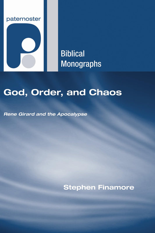 God, Order, and Chaos (Paternoster Biblical Monographs)