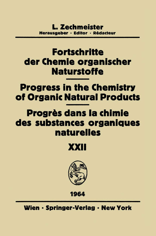 Fortschritte Der Chemie Organischer Naturstoffe / Progress in the Chemistry of Organic Natural Products / Progrès Dans La Chimie Des Substances Organiques Naturelles