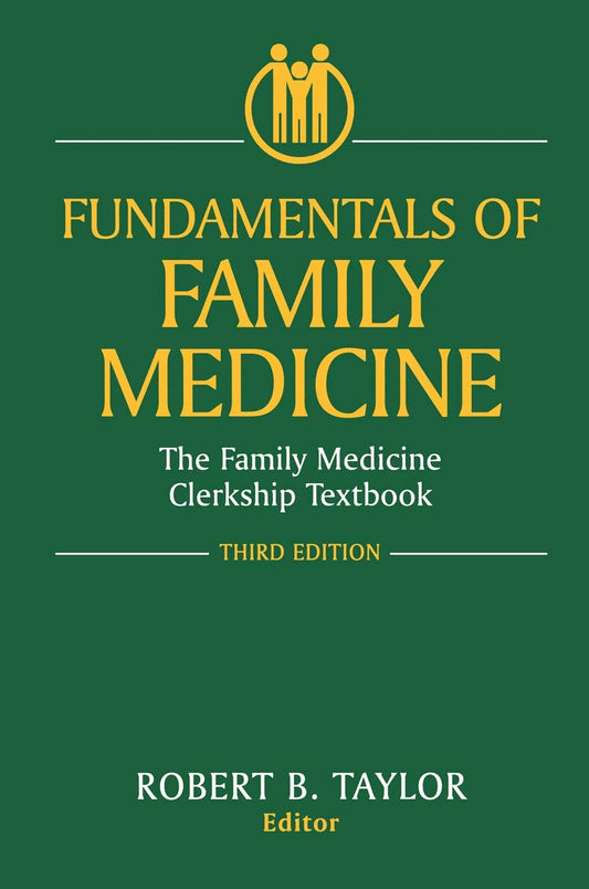Fundamentals of Family Medicine: The Family Medicine Clerkship Textbook