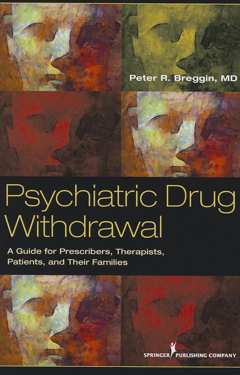 Psychiatric Drug Withdrawal: A Guide for Prescribers, Therapists, Patients and their Families
