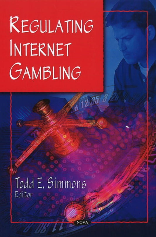 Regulating Internet Gambling