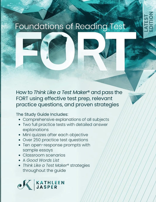 Foundations of Reading Test: How to Think Like a Test Maker® and pass the FORT using effective test prep, relevant questions, proven strategies, and comprehensive open-response practice.