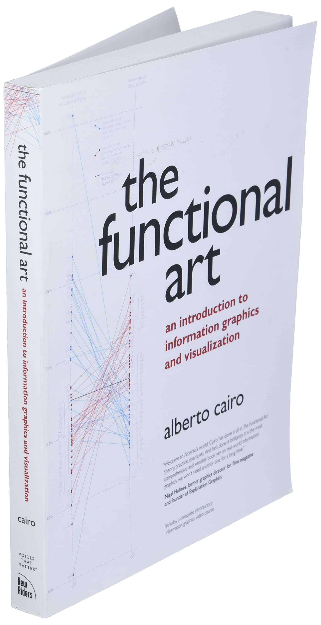 Functional Art, The: An introduction to information graphics and visualization (Voices That Matter)