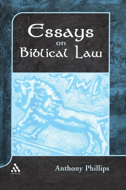 Essays on Biblical Law (The Library of Hebrew Bible/Old Testament Studies, 344)