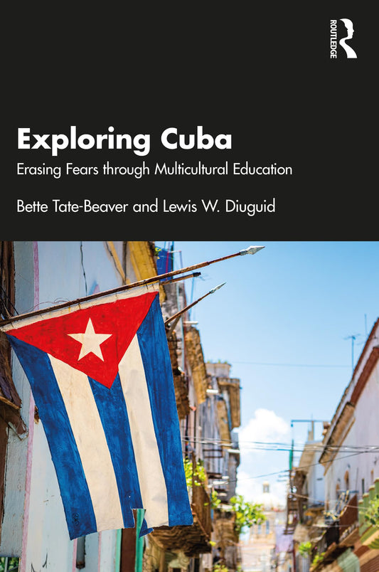 Exploring Cuba: Erasing Fears through Multicultural Education