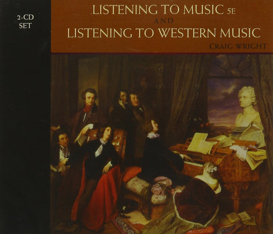 2-CD Set for Wright's Listening to Music, 5E and Listening to Western Music