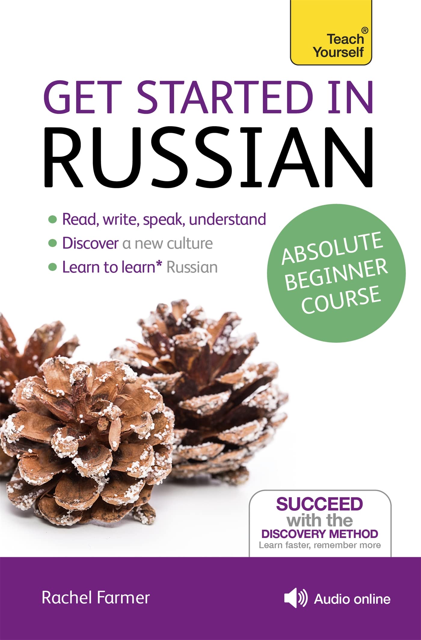 Get Started in Russian Absolute Beginner Course: The essential introduction to reading, writing, speaking and understanding a new language (Teach Yourself)