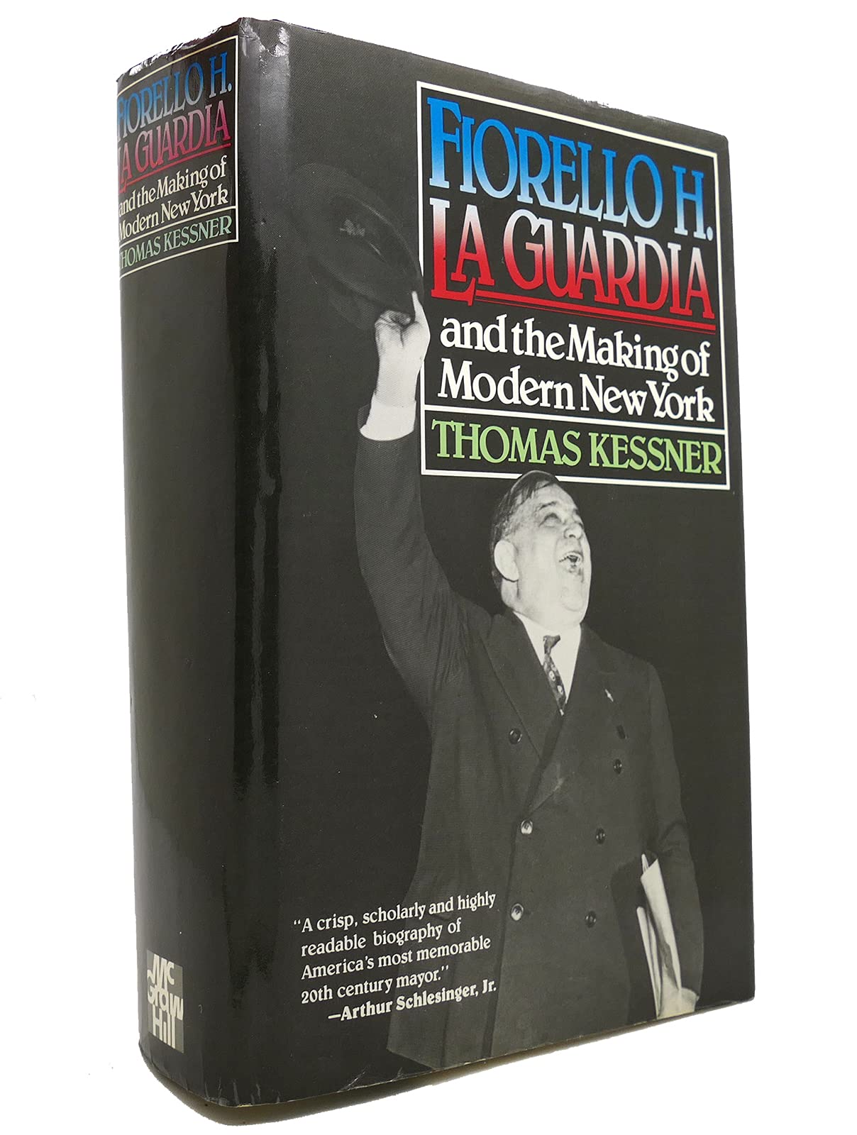 Fiorello H. LA Guardia and the Making of Modern New York