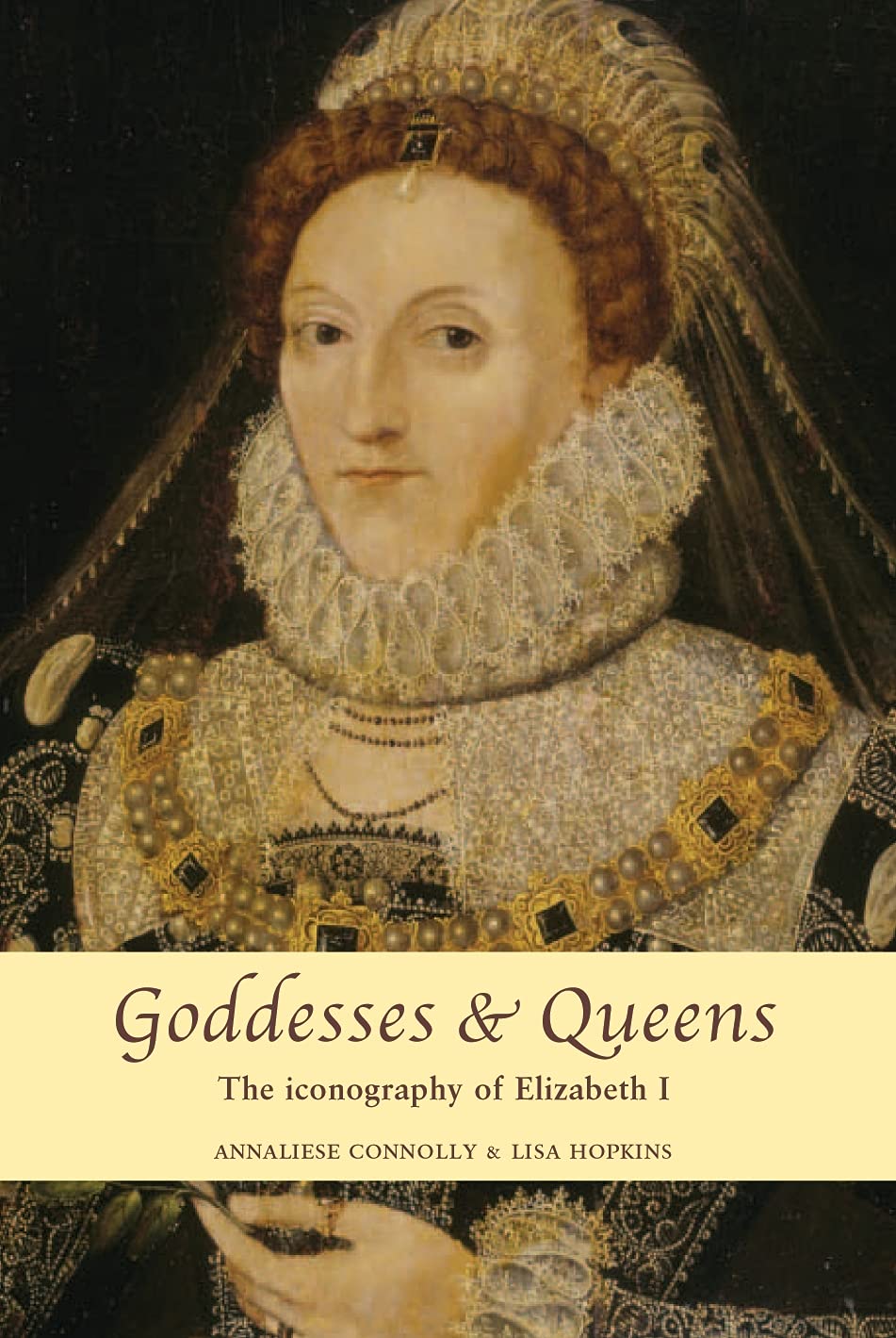 Goddesses and Queens: The iconography of Elizabeth I