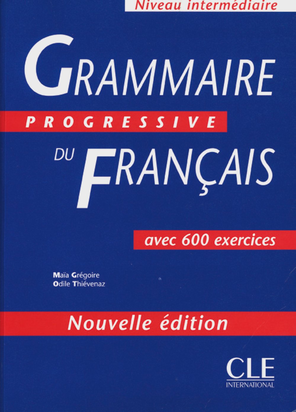 Grammaire Progressive du Francais, Intermediare (French Edition)