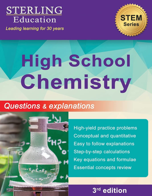 High School Chemistry: Questions & Explanations for High School Chemistry (High School STEM Series)