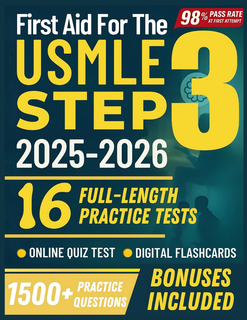 First Aid for the USMLE Step 3 2025-2026: 16 Full-Length Practice Tests, 1,500+ Practice Questions, and Proven Study Strategies (USMLE STUDY GUIDE)