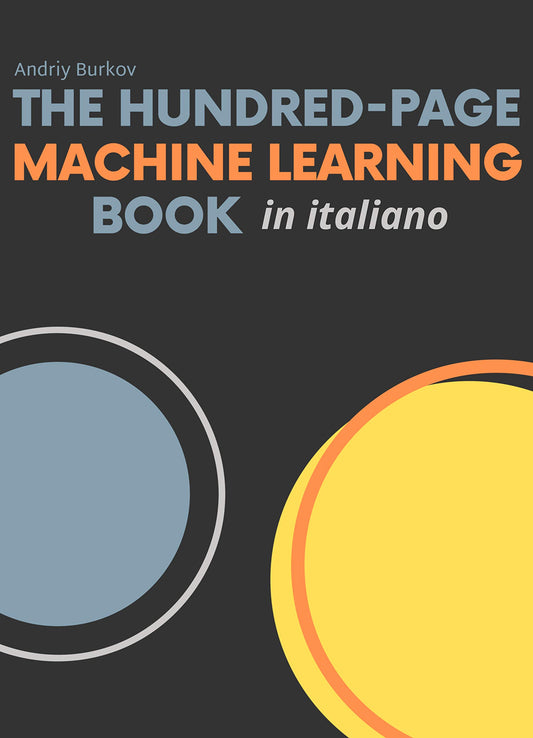 The Hundred-Page Machine Learning Book in italiano (Italian Edition)
