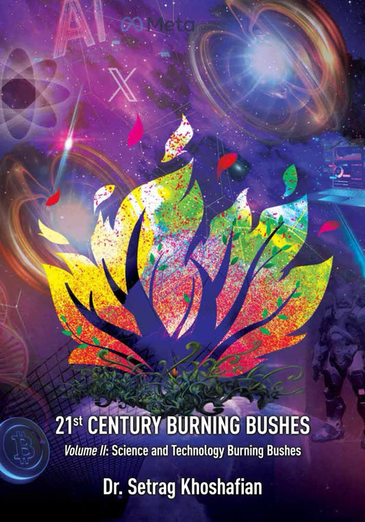 21st Century Burning Bushes: Volume II: Science and Technology Burning Bushes