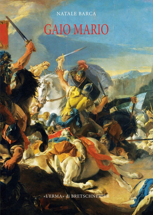 Gaio Mario: Alle Origini Della Crisi Di Roma (Studia Historica, 132) (Italian Edition)