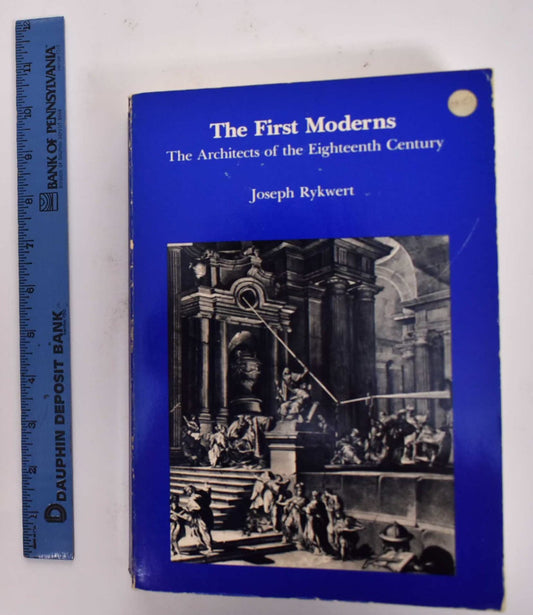 First Moderns: The Architects of the Eighteenth Century