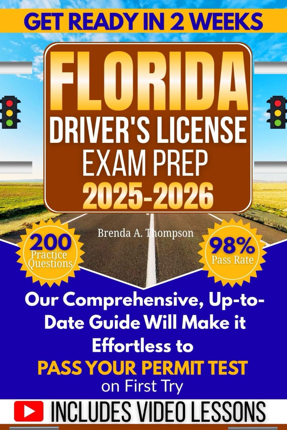 Florida Driver's License Exam Prep: Pass Your Learner’s Permit Test on the First Try — 200 DMV-Style Questions with Clear Answers, Proven Strategies ... of Traffic Laws, Road Signs & Signals