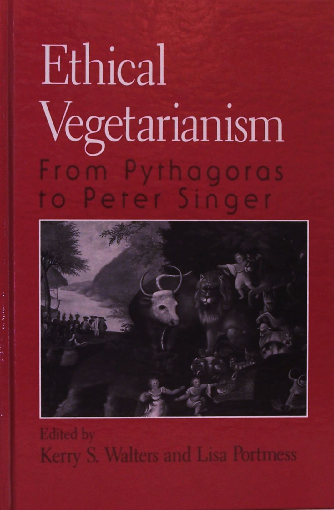 Ethical Vegetarianism: From Pythagoras to Peter Singer