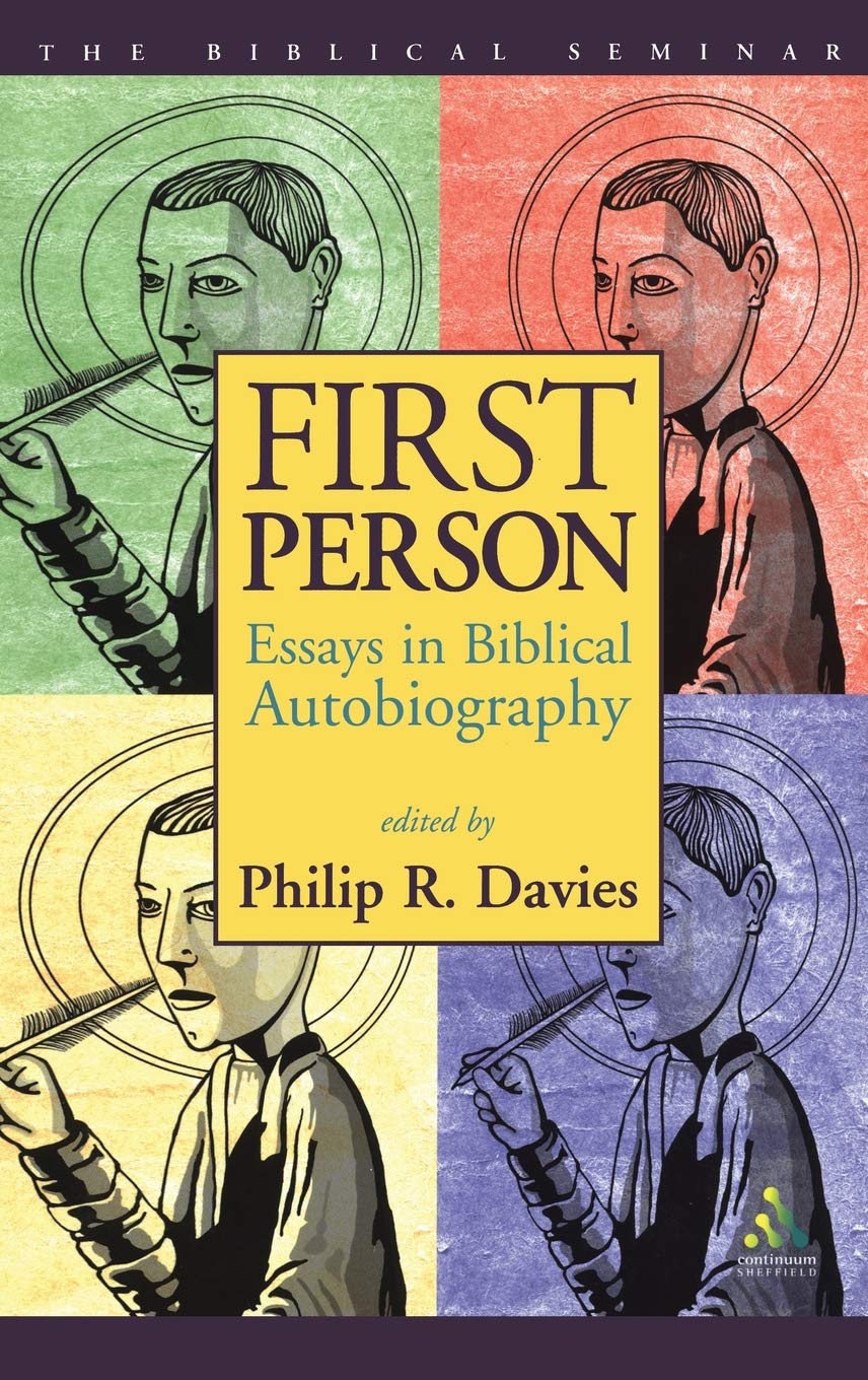 First Person: Essays in Biblical Autobiography (Biblical Seminar)