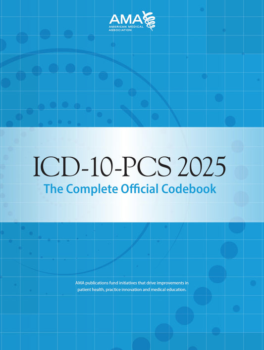 ICD-10-PCS 2025: The Complete Official Codebook
