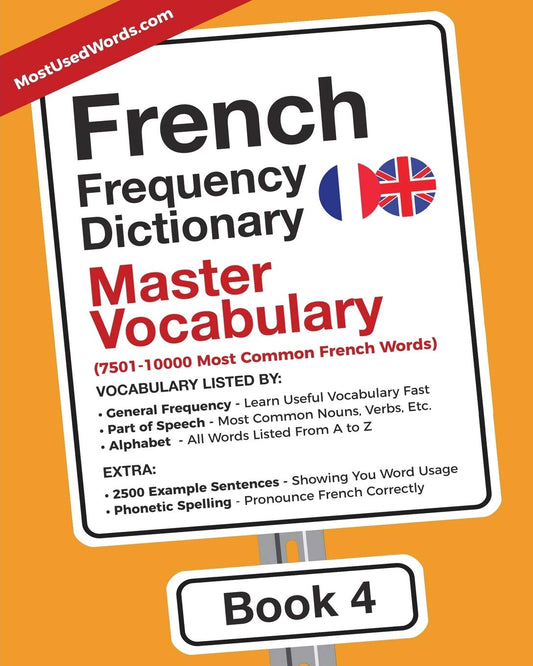 French Frequency Dictionary - Master Vocabulary: 7501-10000 Most Common French Words (French-English)