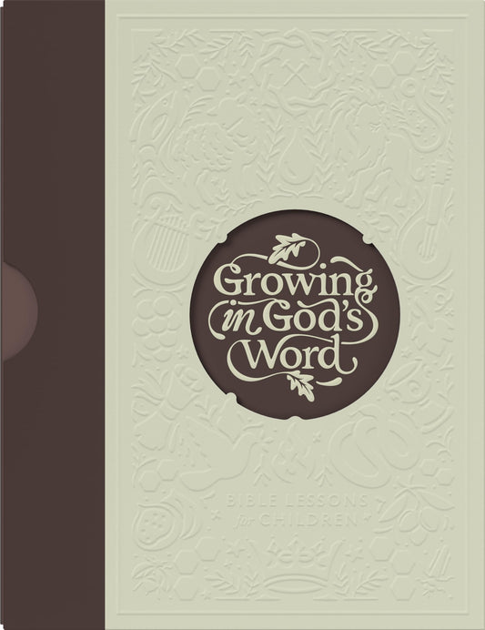 Growing in God’s Word: Bible Lessons for Children: Presbyterian & Reformed Edition, Level 3