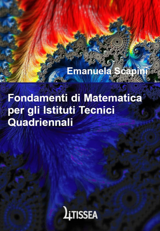 Fondamenti di Matematica per gli Istituti Tecnici Quadriennali (Italian Edition)