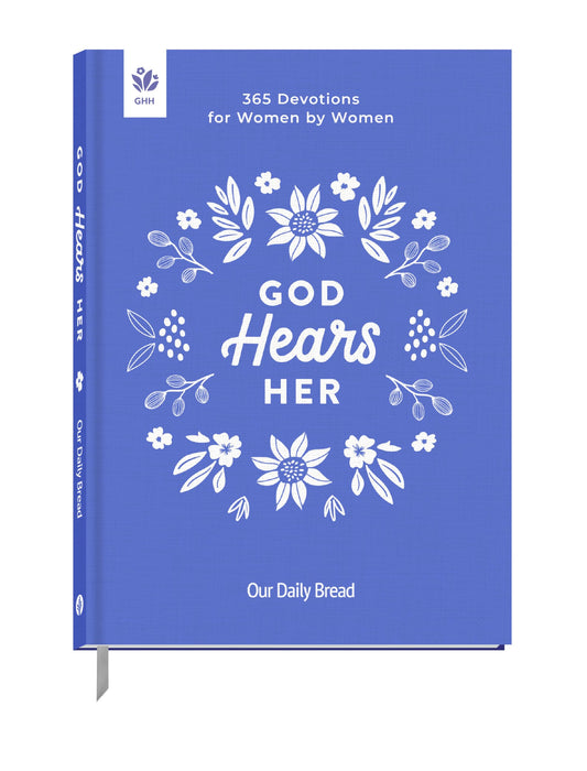 God Hears Her: 365 Devotions for Women by Women