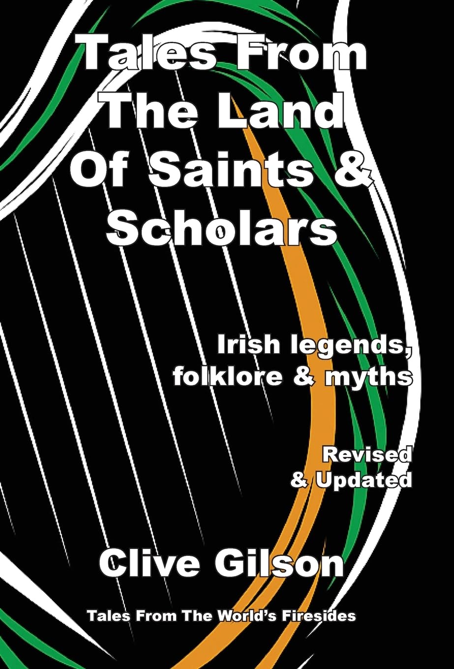 Tales From The Land Of Saints & Scholars (Tales from the World's Firesides)