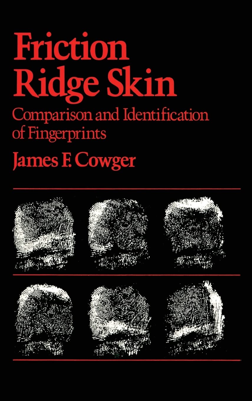 Friction Ridge Skin: Comparison and Identification of Fingerprints (Practical Aspects of Criminal and Forensic Investigations)