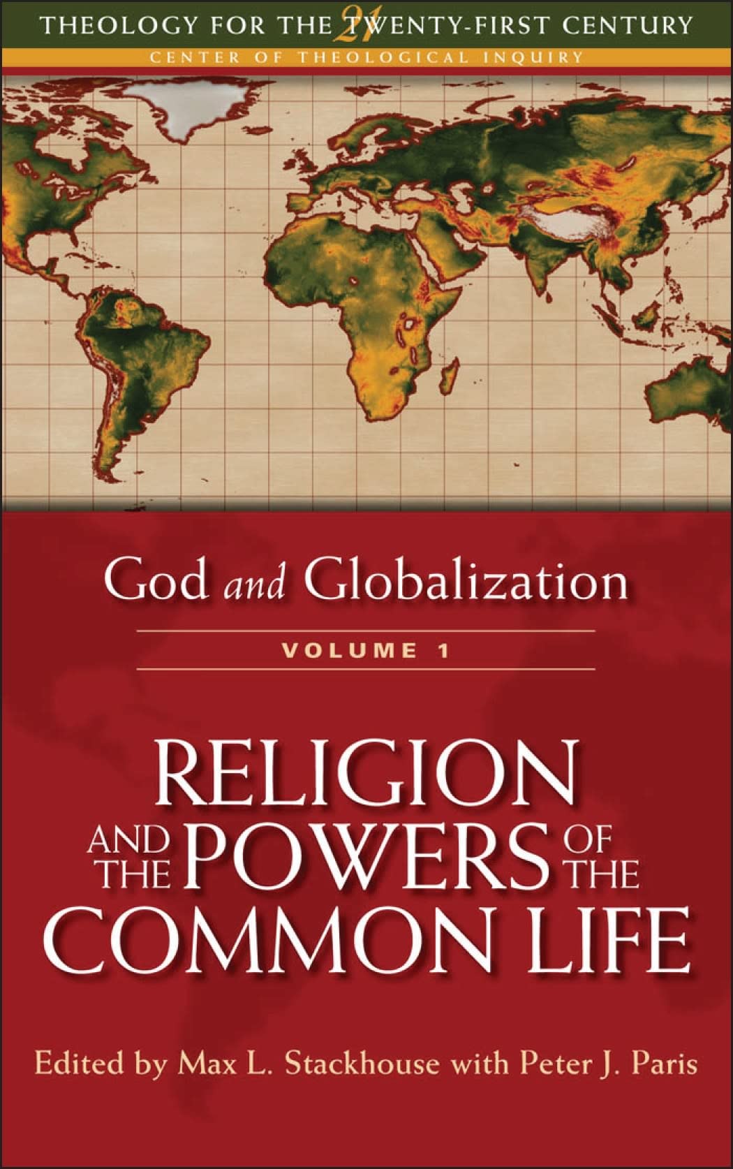 God and Globalization: Religion and the Powers of the Common Life
