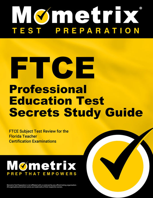 FTCE Professional Education Test Secrets Study Guide: FTCE Subject Exam Review for the Florida Teacher Certification Examinations