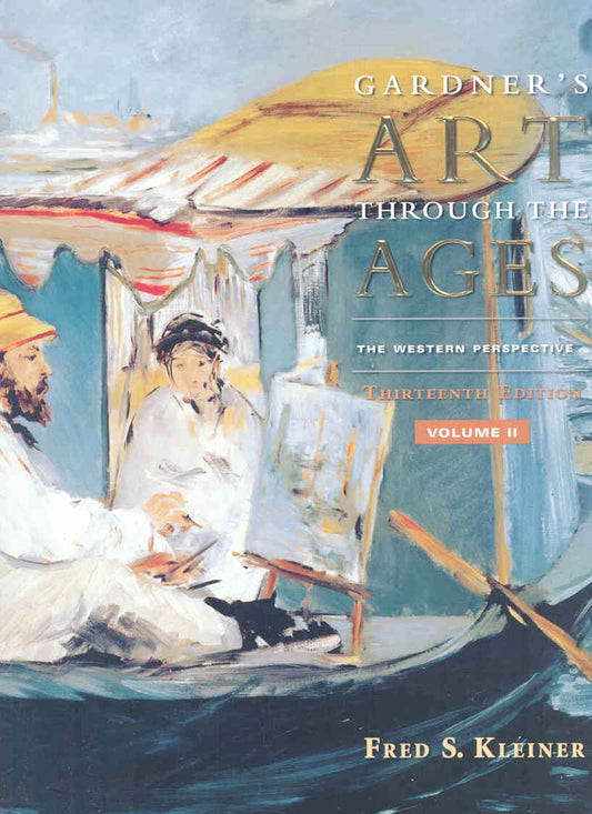 Gardner’s Art Through the Ages: The Western Perspective, Volume II