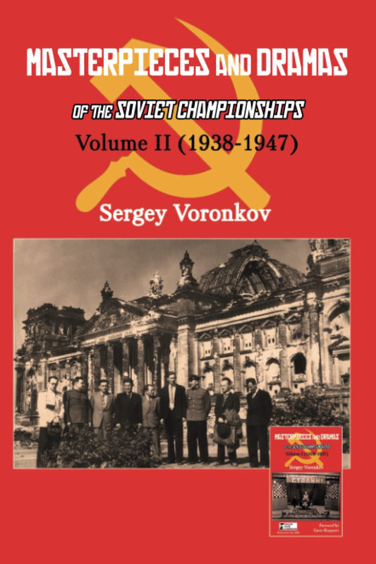 Masterpieces and Dramas of the Soviet Championships: Volume II (1938-1947)