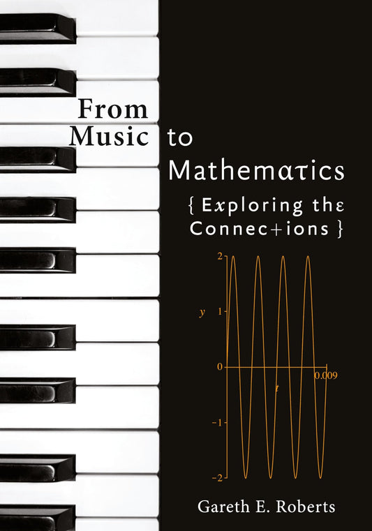 From Music to Mathematics: Exploring the Connections