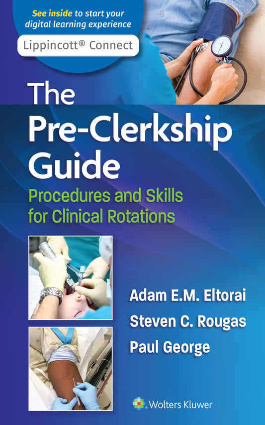 The Pre-Clerkship Guide: Procedures and Skills for Clinical Rotations (Lippincott Connect)