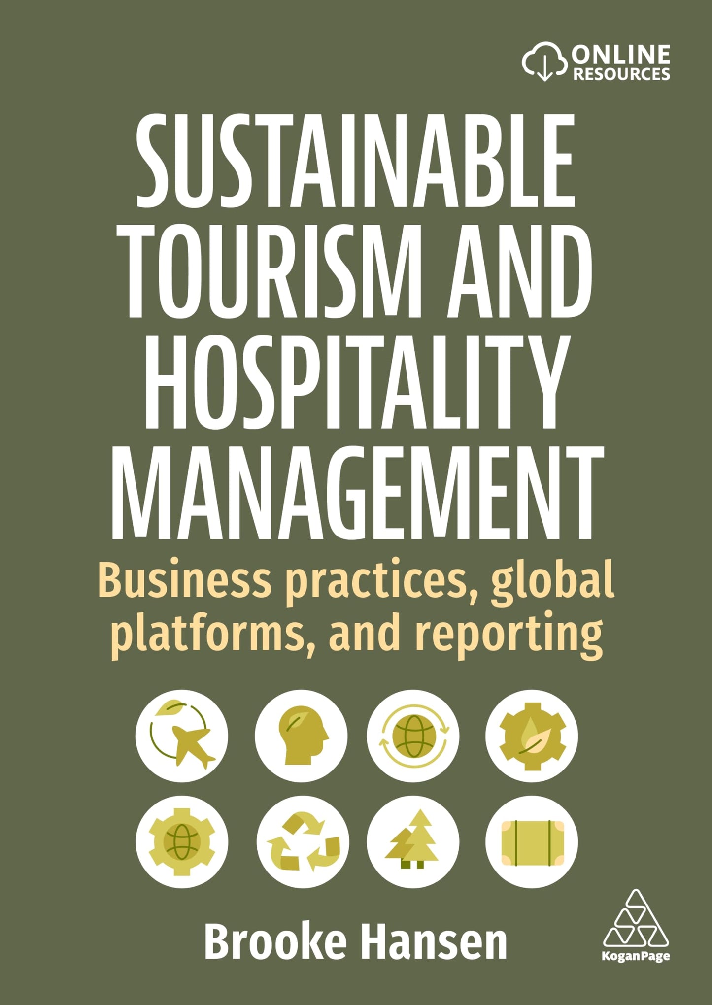 Sustainable Tourism and Hospitality Management: Business Practices, Global Platforms, and Reporting