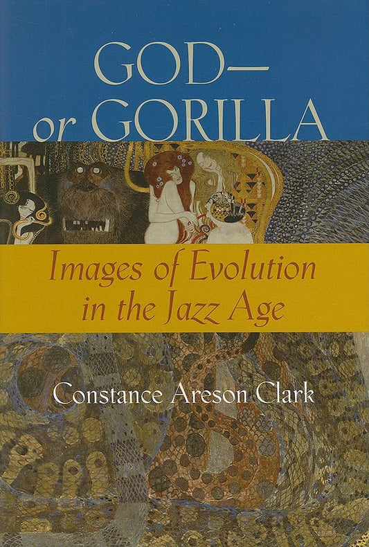God-or Gorilla: Images of Evolution in the Jazz Age