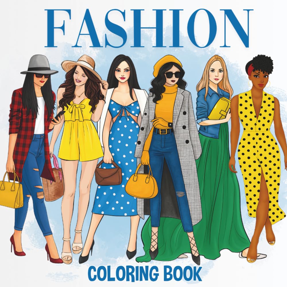 Fashion Coloring Book: Runway-Inspired Designs for Adults and Teens with Stress-Relieving Patterns & Stylish Illustrations