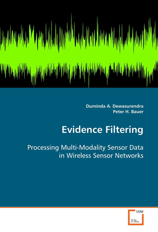 Evidence Filtering: Processing Multi-Modality Sensor Data in Wireless Sensor Networks