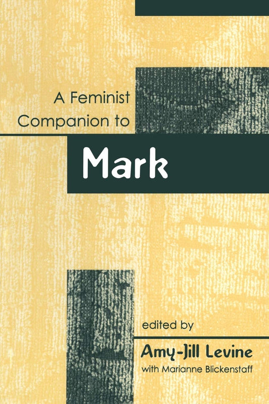 Feminist Companion to Mark (Feminist Companion to the New Testament and Early Christian Writings)