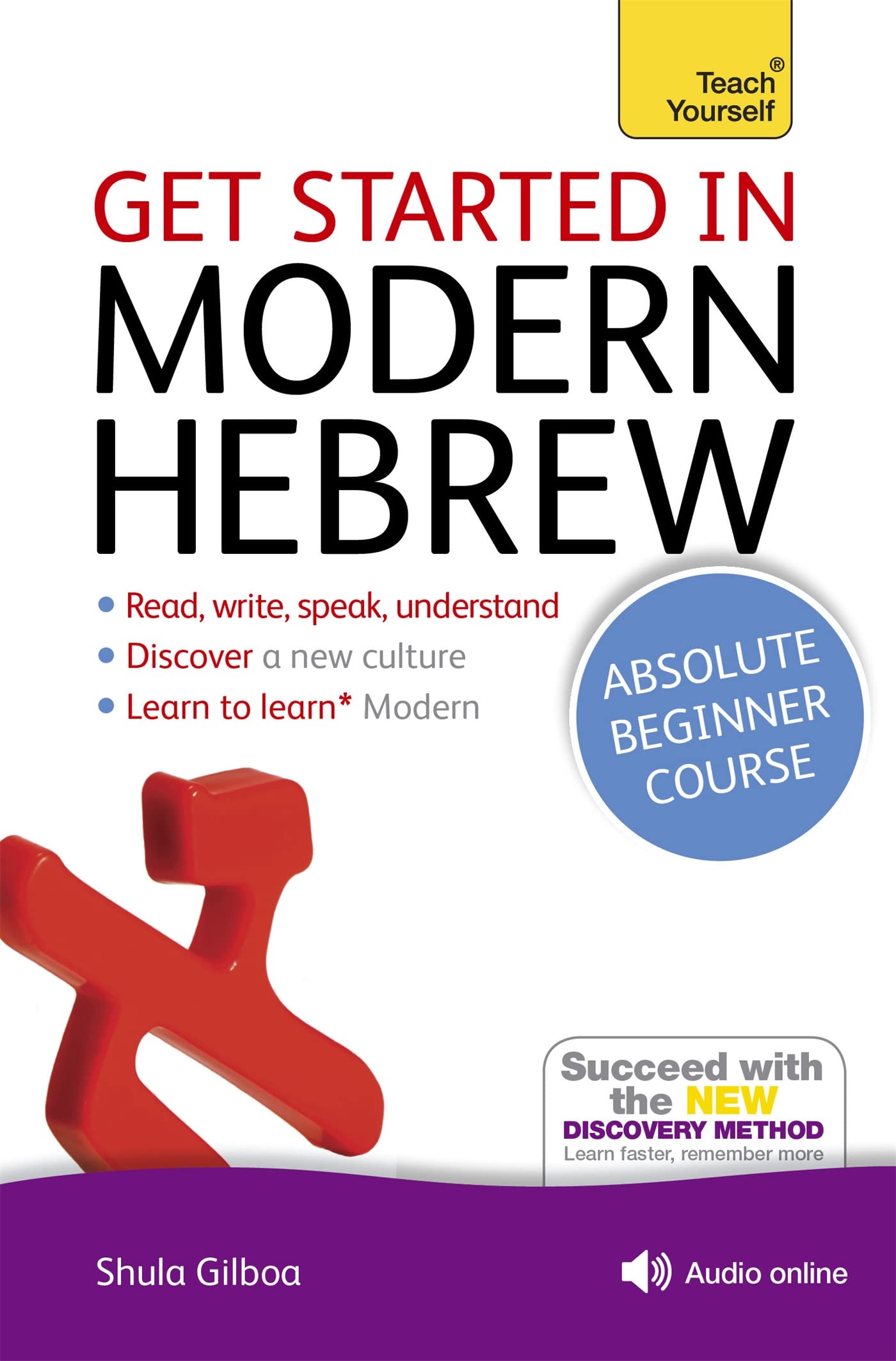 Get Started in Modern Hebrew Absolute Beginner Course: The essential introduction to reading, writing, speaking and understanding a new language (Teach Yourself Language)