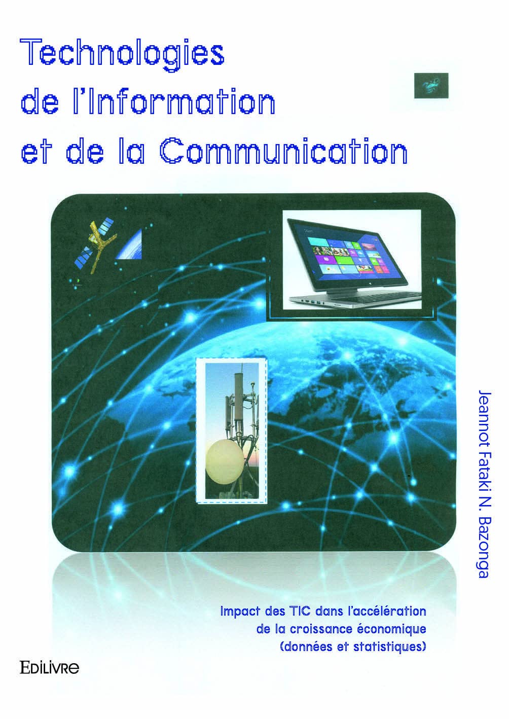 Technologies de l’Information et de la Communication (French Edition)