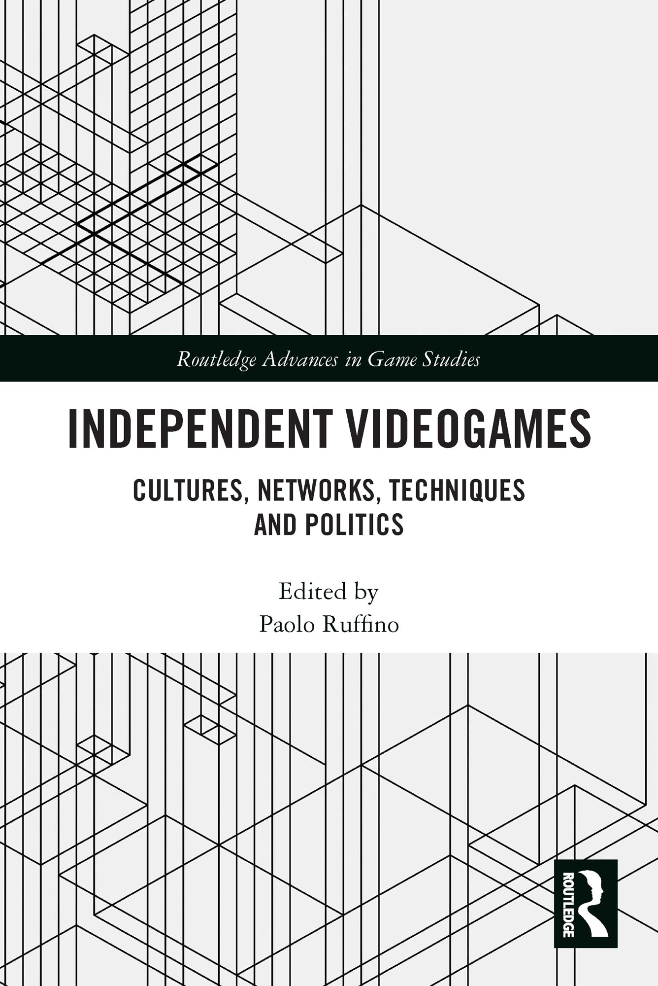Independent Videogames (Routledge Advances in Game Studies)