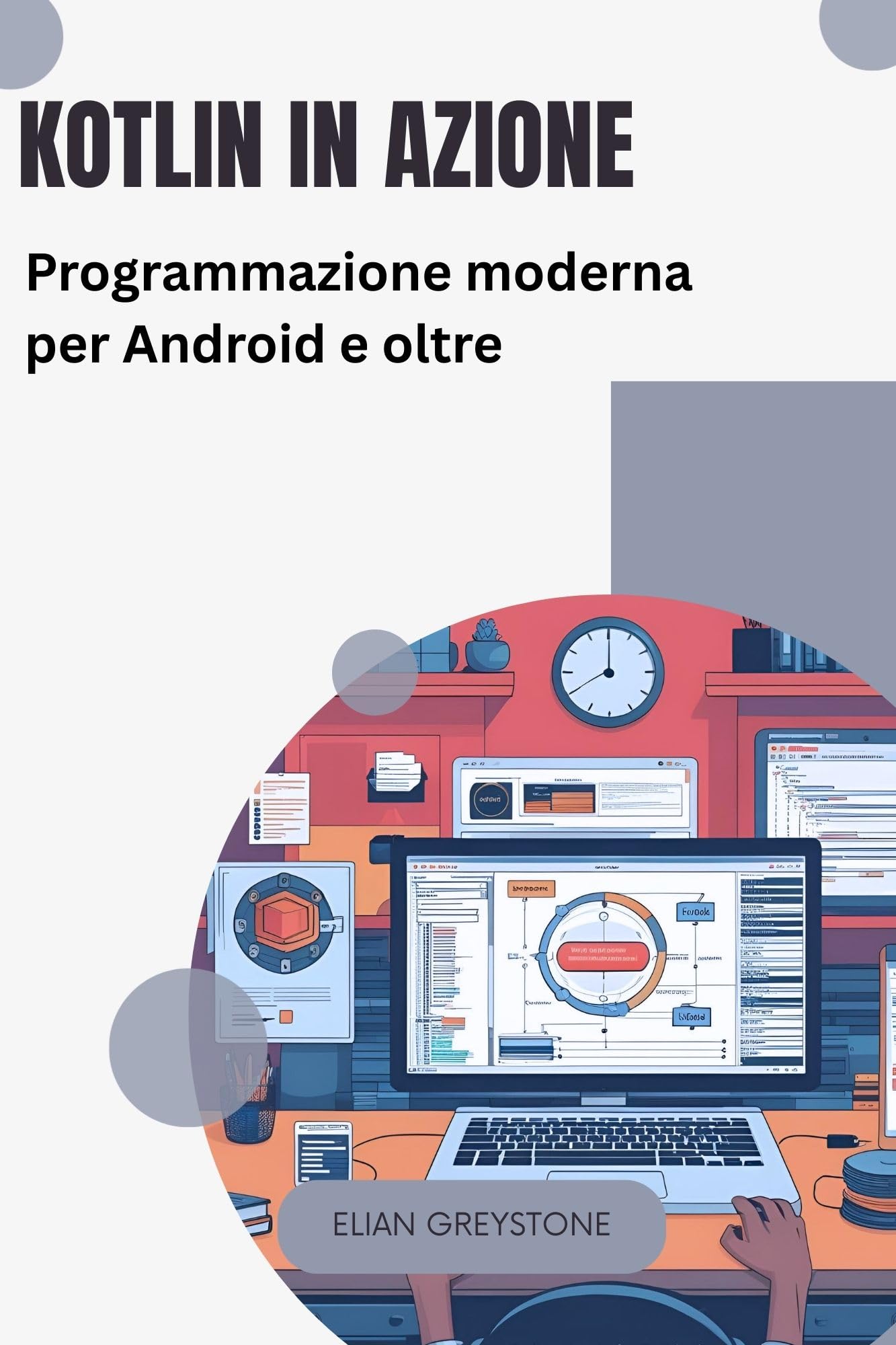 Kotlin in azione: Programmazione moderna per Android e oltre (Italian Edition)