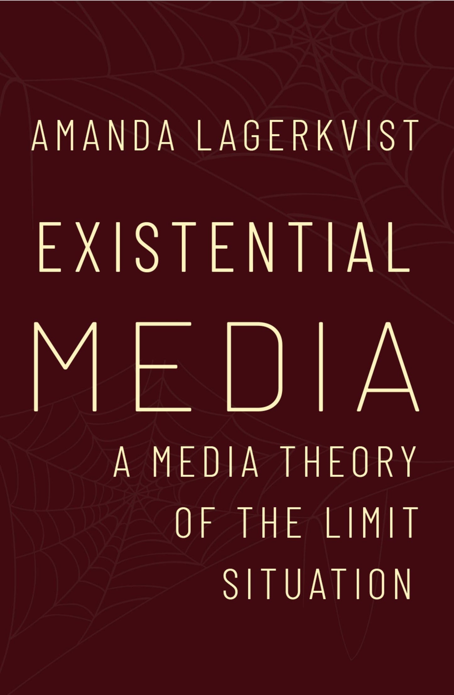 Existential Media: A Media Theory of the Limit Situation